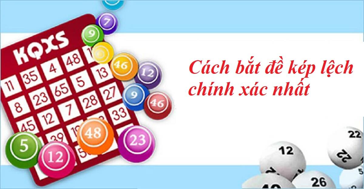 Cách bắt đề kép lệch